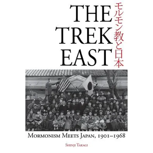The Trek East: Mormonism Meets Japan, 1901-1968