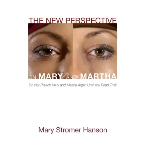 The New Perspective on Mary and Martha