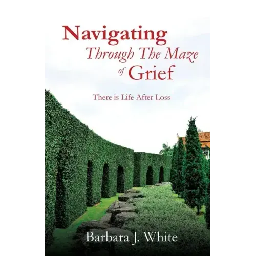 Navigating Through The Maze of Grief