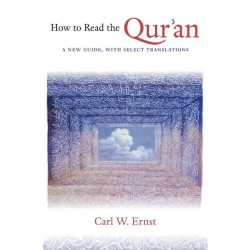 How to Read the Qur'an: A New Guide, with Select Translations