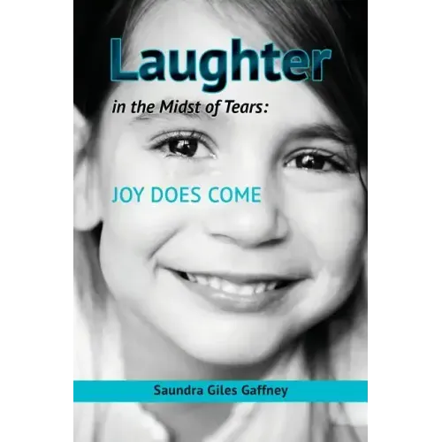 Laughter in the Midst of Tears: Joy Does Come