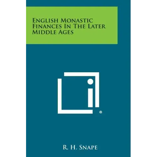 English Monastic Finances in the Later Middle Ages