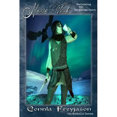 Norse Witch: Reclaiming the Heidhrinn Heart