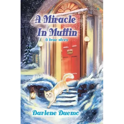 A Miracle In Muffin: A True Story