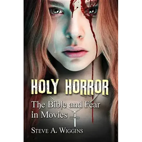 Holy Horror: The Bible and Fear in Movies