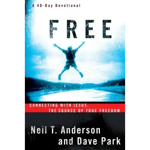 Free: Connecting with Jesus, the Source of True Freedom
