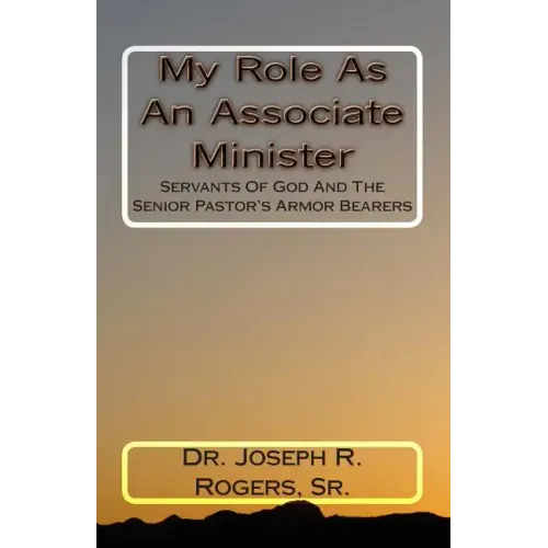 My Role As An Associate Minister: Servants Of God And The Senior Pastor's Armor Bearers