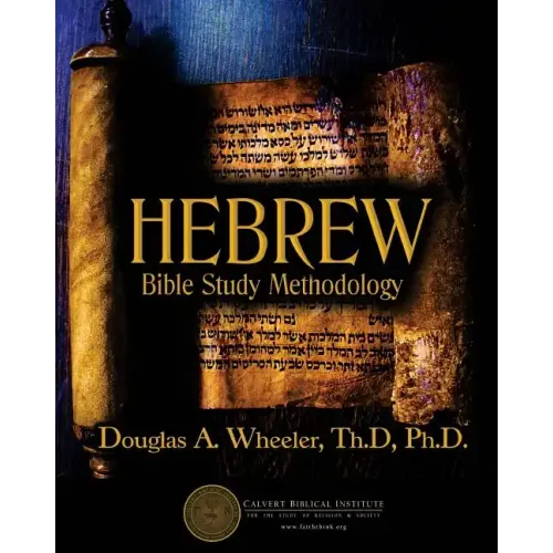 Hebrew Bible Study Methodology: Understanding the Scriptures As They Were Written