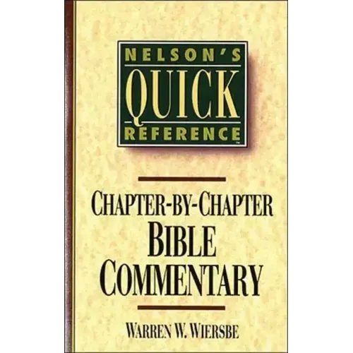 Nelson's Quick Reference Chapter-By-Chapter Bible Commentary: Nelson's Quick Reference Series