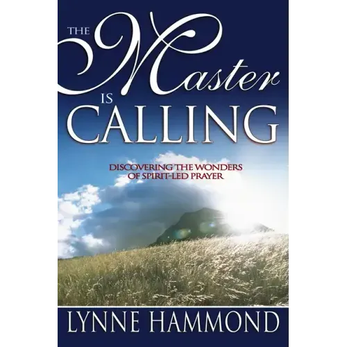 Master Is Calling: Discovering the Wonders of Spirit-Led Prayer