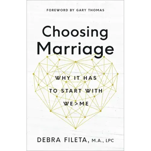 Choosing Marriage: Why It Has to Start with We>me