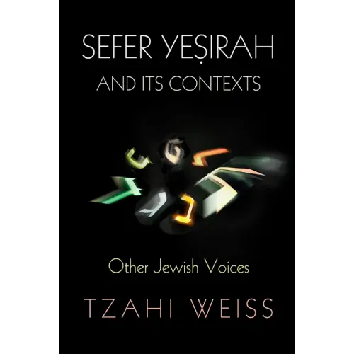 Sefer Yeṣirah and Its Contexts: Other Jewish Voices