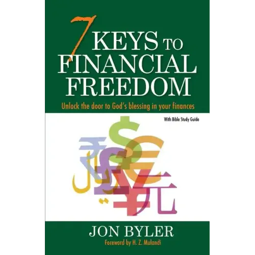 7 Keys to Financial Freedom: Unlock the Door to God's Blessing in your finances