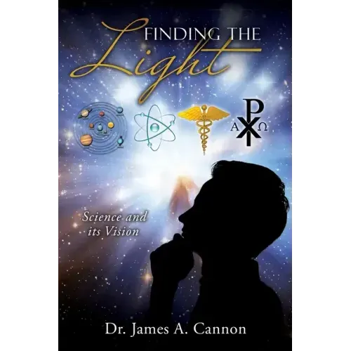 Finding the Light: Science and its Vision