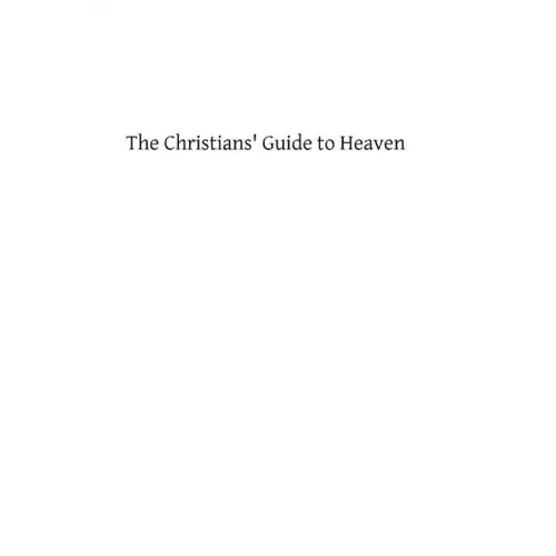 The Christians' Guide to Heaven: or a Manual of Spiritual Exercises for Catholics With the Evening Office of the Church in Latin and English With Piou