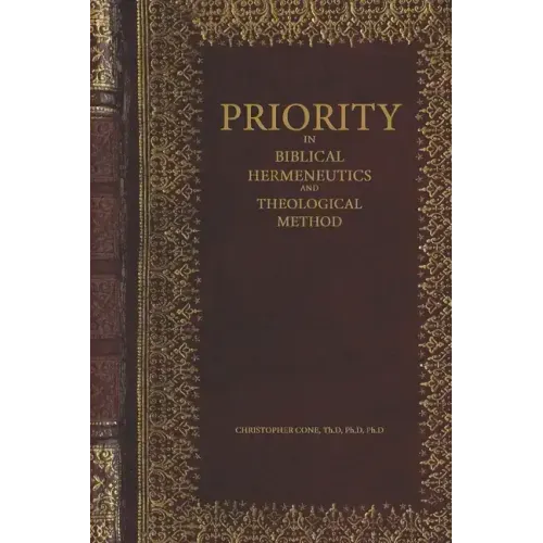 Priority in Biblical Hermeneutics and Theological Method