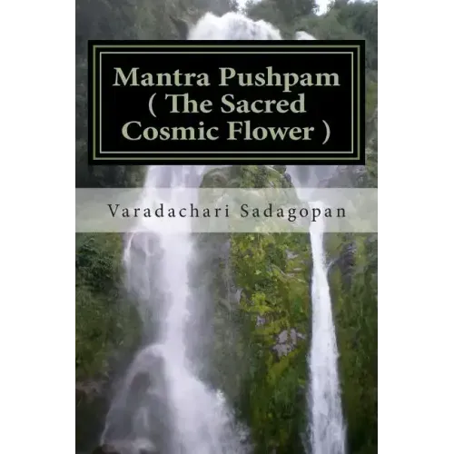 Mantra Pushpam ( The Sacred Cosmic Flower )