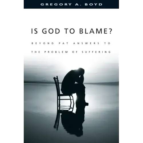 Is God to Blame?: Beyond Pat Answers to the Problem of Suffering