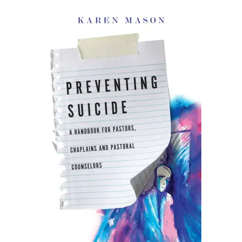 Preventing Suicide: A Handbook for Pastors, Chaplains and Pastoral Counselors