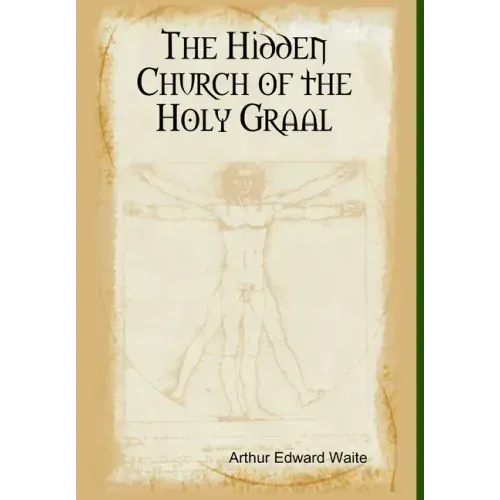 The Hidden Church of the Holy Graal