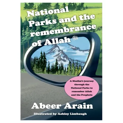 National Parks and the remembrance of Allah: A spiritual journey through the National Parks