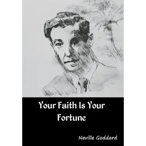 Your Faith Is Your Fortune