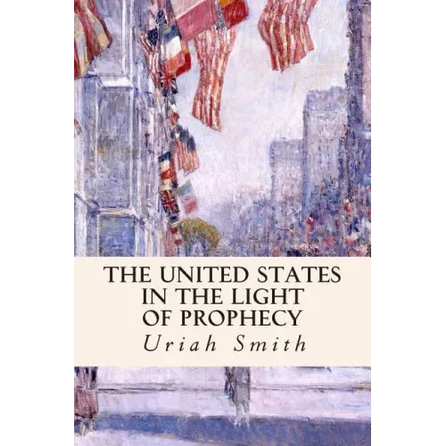 The United States in the Light of Prophecy