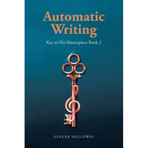 Automatic Writing: Key to His Masterpiece