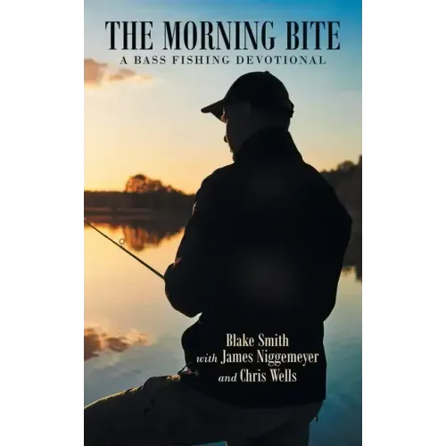 The Morning Bite: A Bass Fishing Devotional