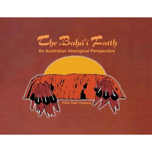 The Bahá'í Faith: An Australian Aboriginal Perspective