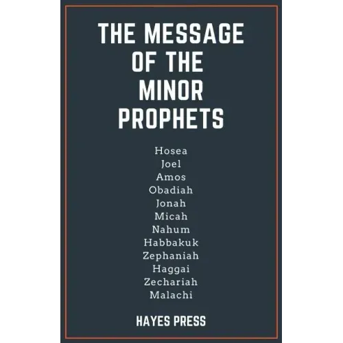 The Message of the Minor Prophets