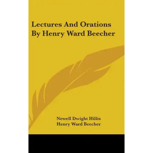 Lectures And Orations By Henry Ward Beecher
