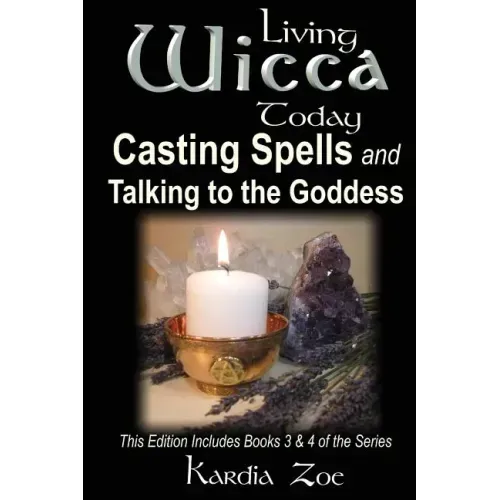 Casting Spells and Talking to the Goddess: Improving Your Connection With the Divine