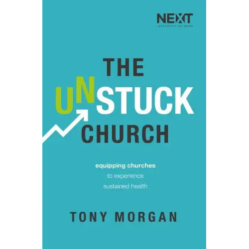 The Unstuck Church: Equipping Churches to Experience Sustained Health