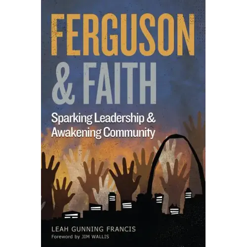 Ferguson and Faith: Sparking Leadership and Awakening Community