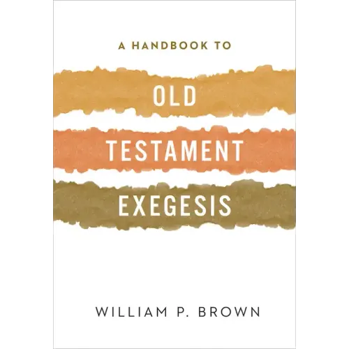 A Handbook to Old Testament Exegesis
