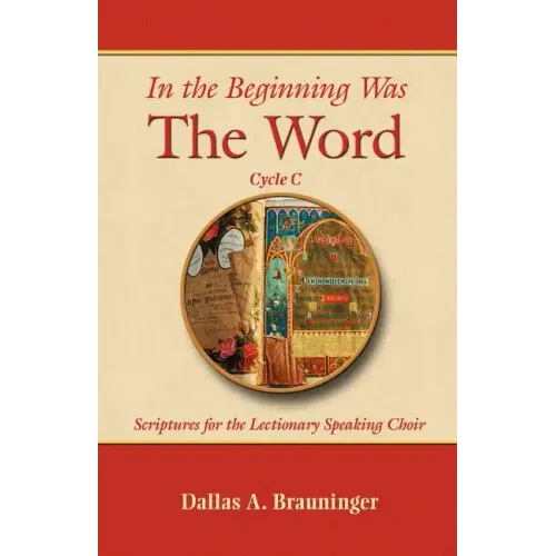 In the Beginning Was the Word, Cycle C