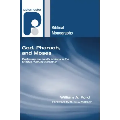 God, Pharaoh, and Moses