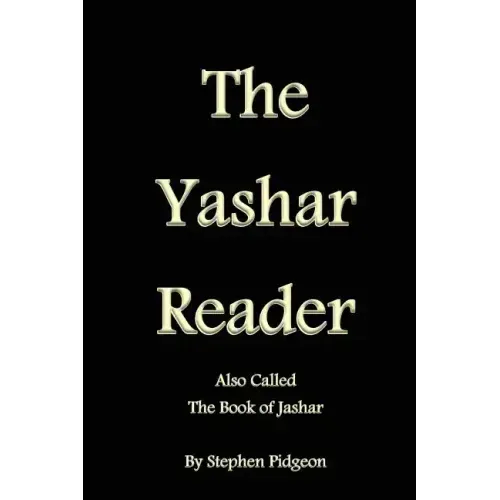 The Yashar Reader: Also Called the Book of Jasher