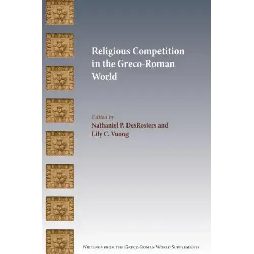 Religious Competition in the Greco-Roman World
