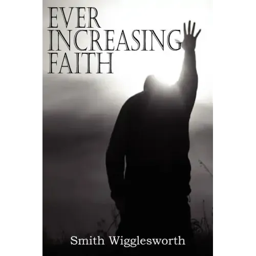 Ever Increasing Faith