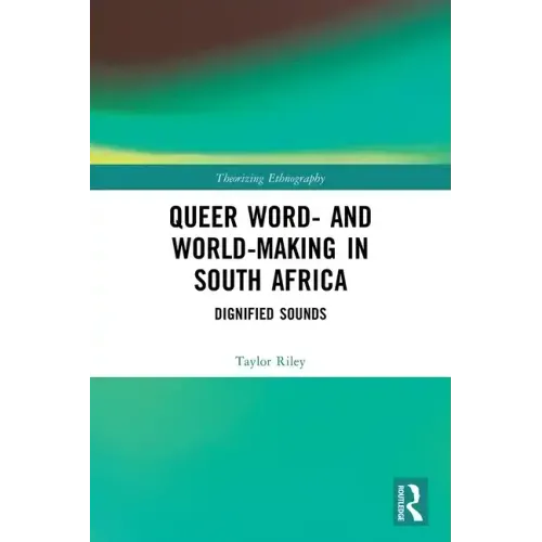 Queer Word- And World-Making in South Africa: Dignified Sounds