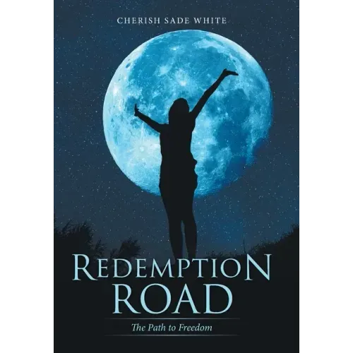 Redemption Road: The Path to Freedom
