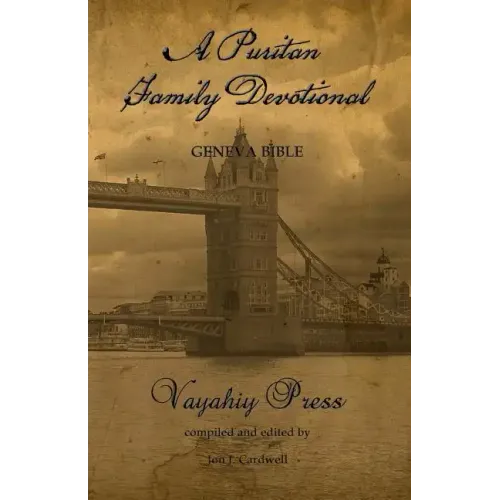 A Puritan Family Devotional: Geneva Bible