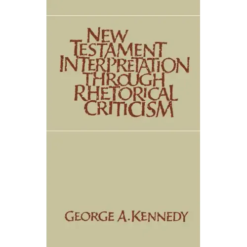 New Testament Interpretation Through Rhetorical Criticism
