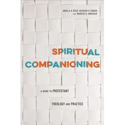 Spiritual Companioning: A Guide to Protestant Theology and Practice