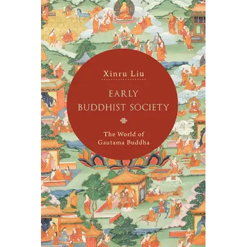 Early Buddhist Society: The World of Gautama Buddha