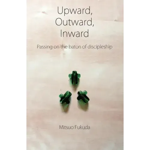 Upward, Outward, Inward