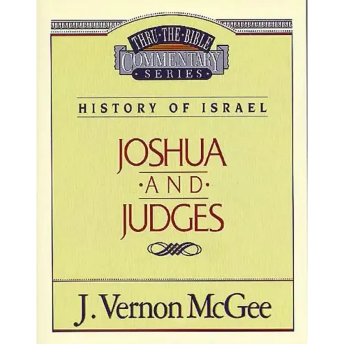 Thru the Bible Vol. 10: History of Israel (Joshua/Judges)