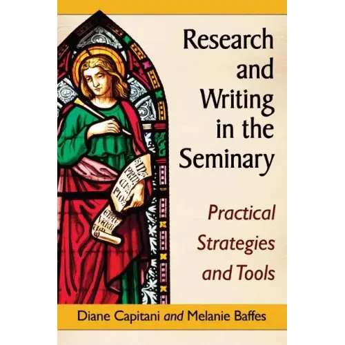 Research and Writing in the Seminary: Practical Strategies and Tools